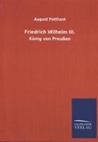 Paul Wilhelm Von Keppler, August Potthast, Paul Wilhelm von Keppler - Friedrich Wilhelm III.