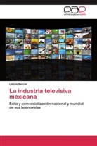 Leticia Barron - La industria televisiva mexicana