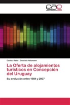 Graciela Holzmann, Carlo Ratto, Carlos Ratto - La Oferta de alojamientos turísticos en Concepción del Uruguay