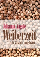 Johanna Angele - Weiberzeit
