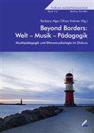 Barbara Alge, Oliver Krämer - Beyond Borders: Welt - Musik - Pädagogik