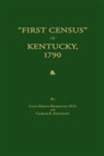 Gaius Marcus Brumbaugh, Charles B. Heinemann - First Census of Kentucky, 1790