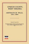 Work Projects Administration (Wpa) - Upshur County West Virginia: Abstracts of Wills, 1851-1884
