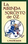 L. Frank Baum, W. W. Denslow - La Mirinda Sorchisto de Oz (Romantraduko al Esperanto)