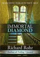 Richard Rohr, Rohr Richard - Immortal Diamond