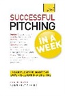 Patrick Forsyth - Successful Pitching in a Week