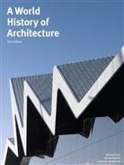 et al, Michael Fazio, Marian Moffet, Marian Moffett, Lawrence Wodehouse - A World History of Architecture