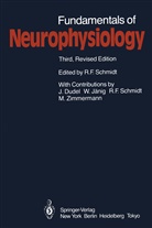 Schmidt, R. F. Schmidt, Rober F Schmidt, Robert F Schmidt, Robert F. Schmidt - Fundamentals of Neurophysiology
