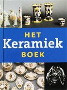 T.M. Eliens, Titus M. Eliëns, S. Korving, Sylvia Korving, M. Boukens, Mariëlle Boukens - Het keramiek boek