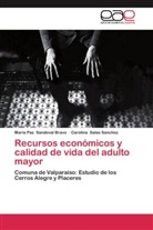 Carolina Salas Sanchez, María Pa Sandoval Bravo, María Paz Sandoval Bravo - Recursos económicos y calidad de vida del adulto mayor