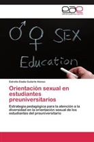 Estrella Eladia Guilarte Alonso - Orientación sexual en estudiantes preuniversitarios