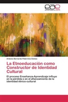 Antonio Bernardo Paternina Gómez - La Etnoeducación como Constructor de Identidad Cultural