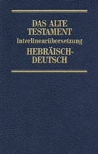 Rita M Steurer, Rita Maria Steurer - Bibelausgaben: Das Alte Testament, Interlinearübersetzung, Hebräisch-Deutsch, Neuausgabe. Bd.2