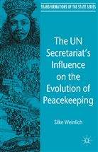Weinlich, S Weinlich, S. Weinlich, Silke Weinlich - Secretariat''s Influence on the Evolution of Peacekeeping