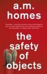 A M Homes, A. M. Homes, A. M. (Y) Homes, A.M. Homes, A.M. (Y) Homes - The Safety of Objects