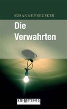 Susanne Preusker - Die Verwahrten