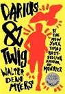 Walter Dean Myers - Darius & Twig