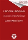 Rich Lowry, Richard Lowry, Lowry Richard - Lincoln Unbound
