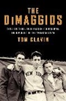 Thomas Clavin, Tom Clavin, Clavin Tom - The DiMaggios