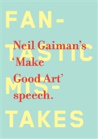 Neil Gaiman, Gaiman Neil - Make Good Art