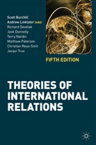 Scott Burchill, Scott Linklater Burchill, Richard Devetak, Jack Donnelly, Andrew Linklater, Terry Nardin... - Theories of International Relations - 5th ed