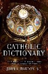 John Hardon, John A. Hardon - Catholic Dictionary