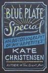 Kate Christensen - Blue Plate Special