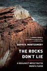 David R Montgomery, David R. Montgomery, David R. (University of Washington) Montgomery, Alan Witschonke - The Rocks Don't Lie