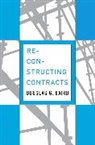 Douglas Baird, Douglas G Baird, Douglas G. Baird - Reconstructing Contracts