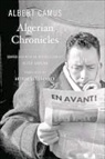 Albert Camus - Algerian Chronicles