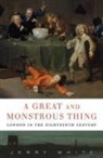 Jerry White - A Great and Monstrous Thing