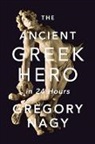 Gregory Nagy - Ancient Greek Hero in 24 Hours