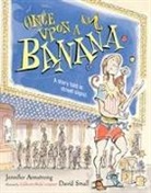 Jennifer Armstrong, Jennifer/ Small Armstrong, David Small - Once upon a Banana