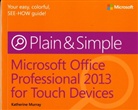 Katherine Murray - Microsoft® Office Professional 2013 for Touch Devices