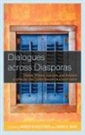 Rohrleitner, Marion (EDT)/ Ryan Rohrleitner, Marion Rohrleitner, Rohrleitner Marion, Sarah Ryan, Sarah E. Ryan... - Dialogues Across Diasporas