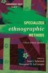 Jean J Schensul, Jean J. (EDT)/ Lecompte Schensul, Margaret D. LeCompte, Margaret Diane LeCompte, Jean J. Schensul - Specialized Ethnographic Methods