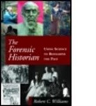 Michael R. Williams, Robert C Williams, Robert C. Williams, Robert Chadwell Williams - Forensic Historian