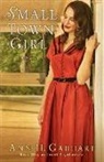 Ann H Gabhart, Ann H. Gabhart, GABHART ANN H - Small Town Girl
