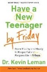 Dr Kevin Leman, Dr. Kevin Leman, Kevin Leman, LEMAN KEVIN - Have a New Teenager by Friday