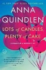 Anna Quindlen - Lots of Candles, Plenty of Cake