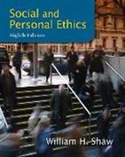 William H Shaw, William H. Shaw - Social and Personal Ethics