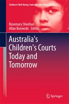 Borowski, Borowski, Allan Borowski, Rosemar Sheehan, Rosemary Sheehan - Australia's Children's Courts Today and Tomorrow