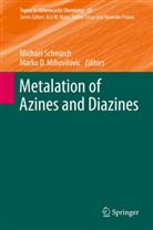 D Mihovilovic, D Mihovilovic, Marko D. Mihovilovic, Michae Schnürch, Michael Schnürch - Metalation of Azines and Diazines