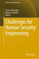 Yuzur Matsuoka, Yuzuru Matsuoka, Yoshida, Yoshida, Mamoru Yoshida - Challenges for Human Security Engineering