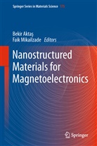 Bekir Akta, Beki Aktas, Bekir Aktas, Mikailzade, Mikailzade, Faik Mikailzade - Nanostructured Materials for Magnetoelectronics