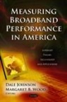 Dale Johnson, Dale Johnson, Margaret B Wood, Margaret B. Wood - Measuring Broadband Performance in America