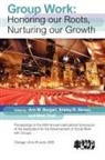 Ann M. Bergart, Mark Doel, Shirley R. Simon - Group Work Honoring Our Roots, Nurturing Our Growth