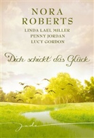 Nora Roberts - Dich schickt das Glück