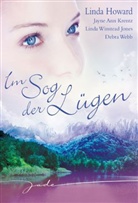 Lind Howard, Linda Howard, Jay An Krentz, Jay Ann Krentz, Lind Winstead Jones, Linda Winstead Jones - Im Sog der Lügen