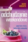 Marek Bardadyn - Odchudzanie weekendowe